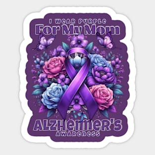 I Wear Purple for My Mom Alzheimer's Awareness Flowers Sticker